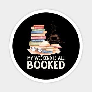 My Weekend Is All Booked Magnet